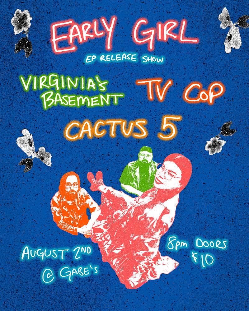 Early Girl EP Release Show Tickets at Gabe's in Iowa City by Gabe's | Tixr