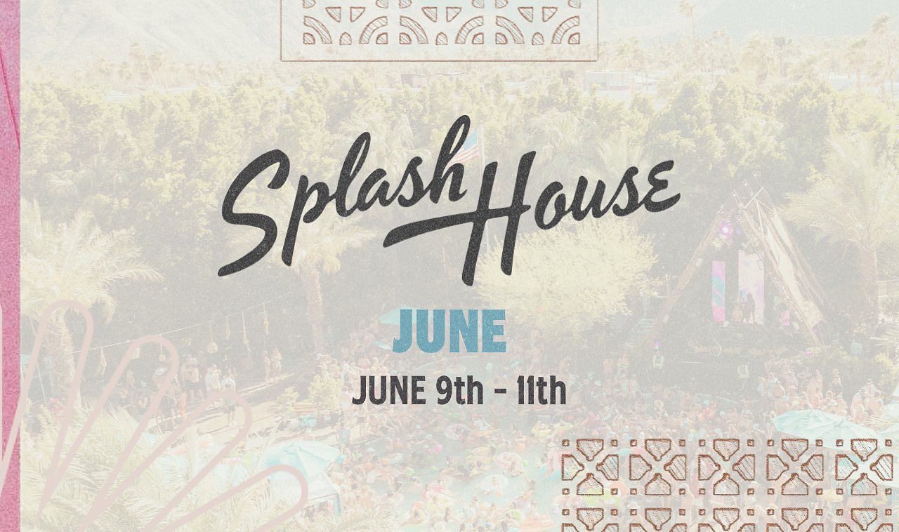 Splash House June Tickets at Renaissance Palm Springs in Palm Springs