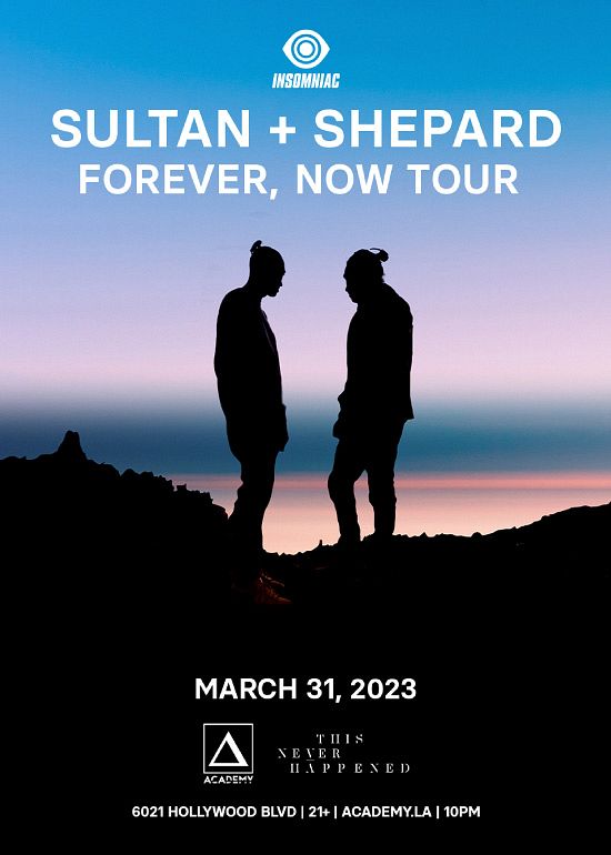 Sultan +Shepard Forever, Now Tour Tickets at Academy in Los