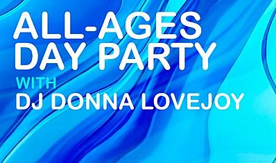 All-Ages Day Party Tickets at Bridgeworks in Hamilton by Sonic