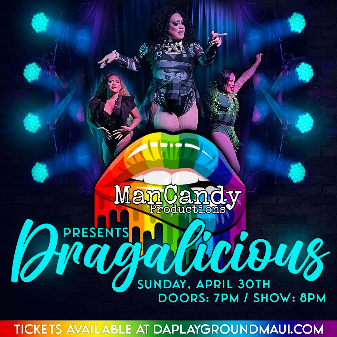 DRAGALICIOUS Tickets At Da Playground Maui In Wailuku By Da Playground Maui Tixr