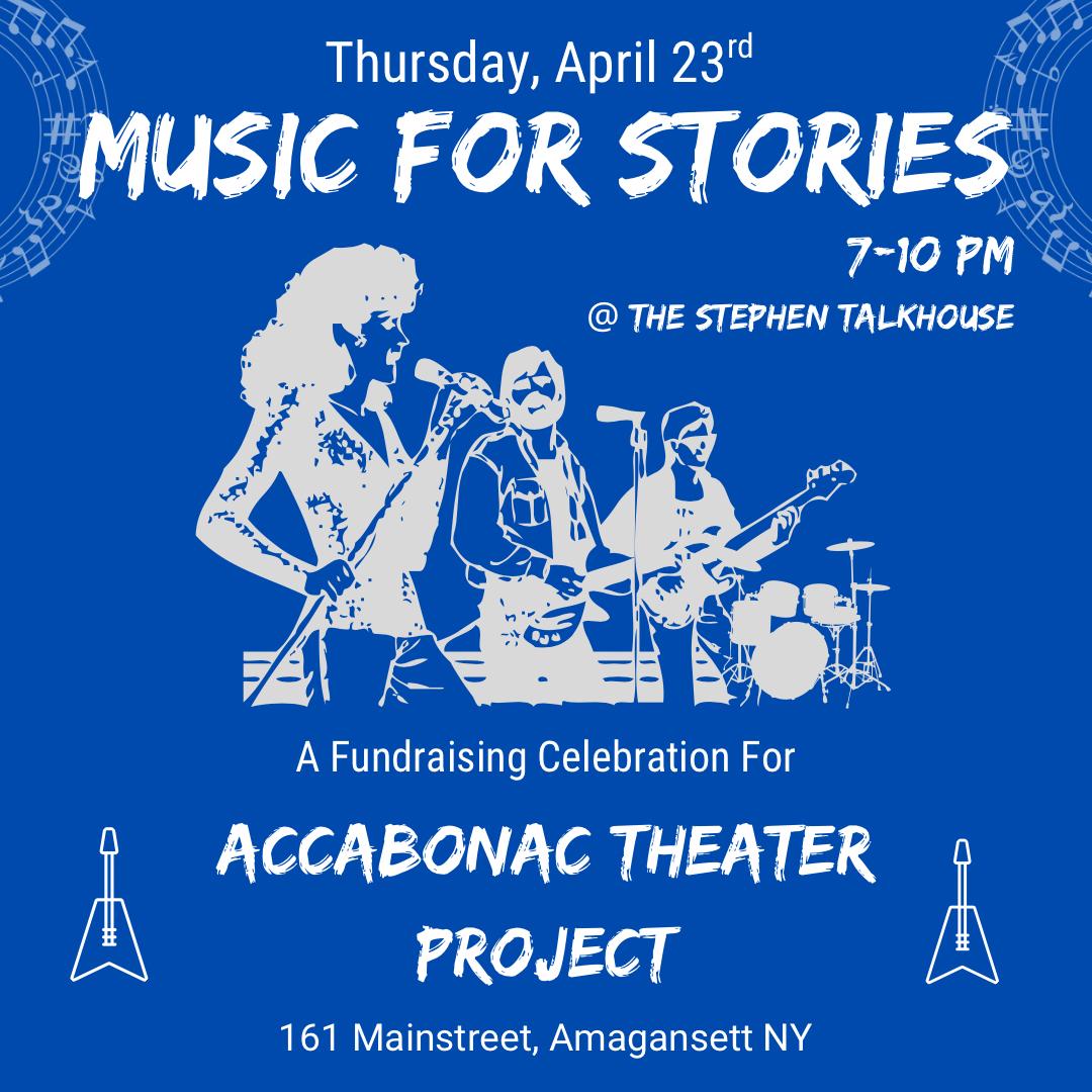 Music For Stories- Fundraiser For Accabonac Theater Project