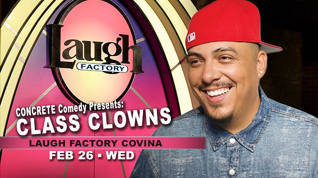 Concrete Comedy presents: CLASS CLOWNS (Special Event) tickets by Laugh Factory Covina