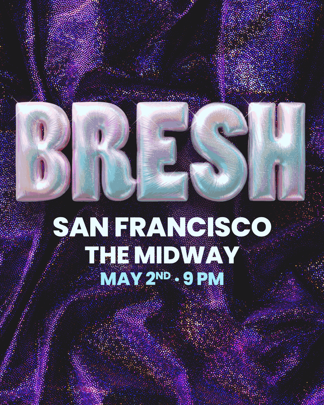 BRESH Tickets at The Midway in San Francisco by The Midway SF | Tixr