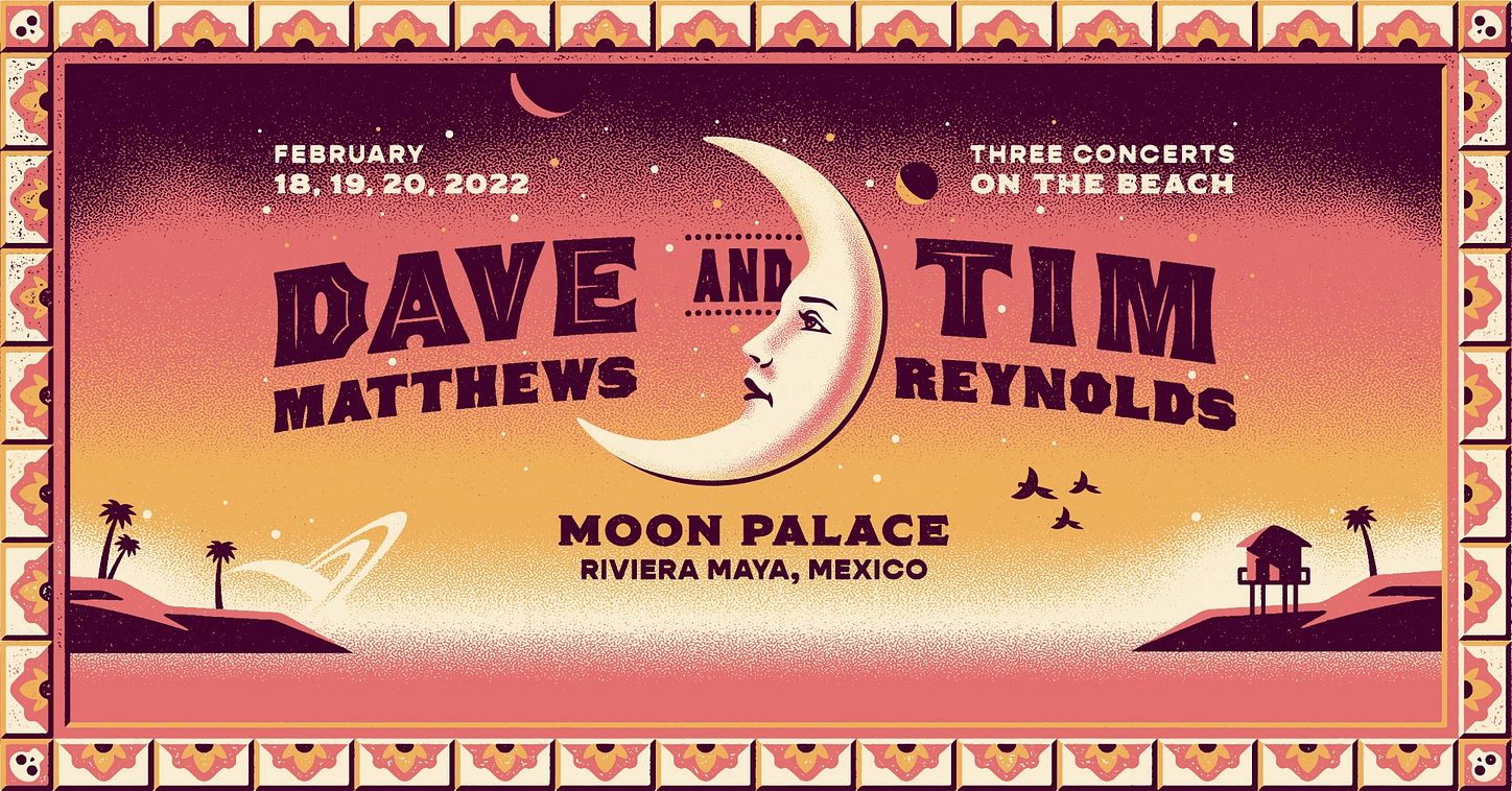 Dave Matthews & Tim Reynolds Tickets at Moon Palace Cancun in Quintana