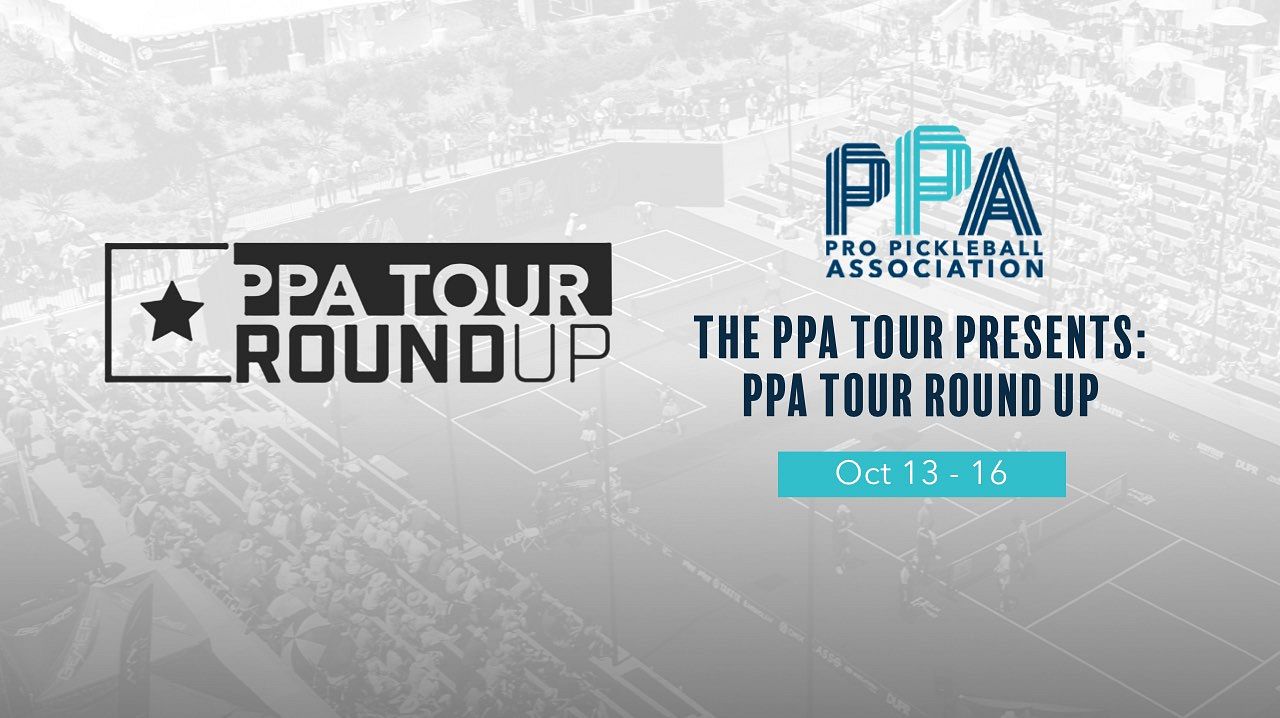 PPA Tour Round Up Tickets at Life Time in Frisco by Professional