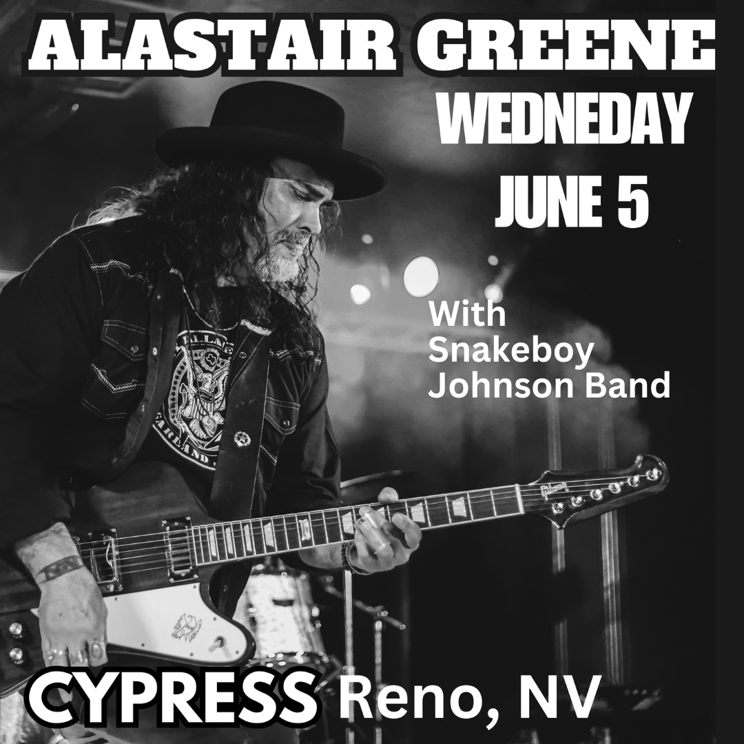 Alastair Greene w/ Snakeboy Johnson Band Tickets at Cypress Reno in ...