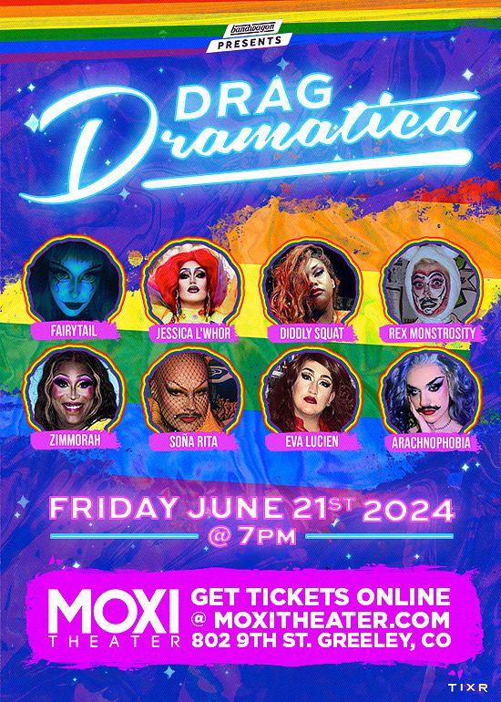 Drag Dramatica Tickets at Moxi Theater in Greeley by BandWagon Presents ...