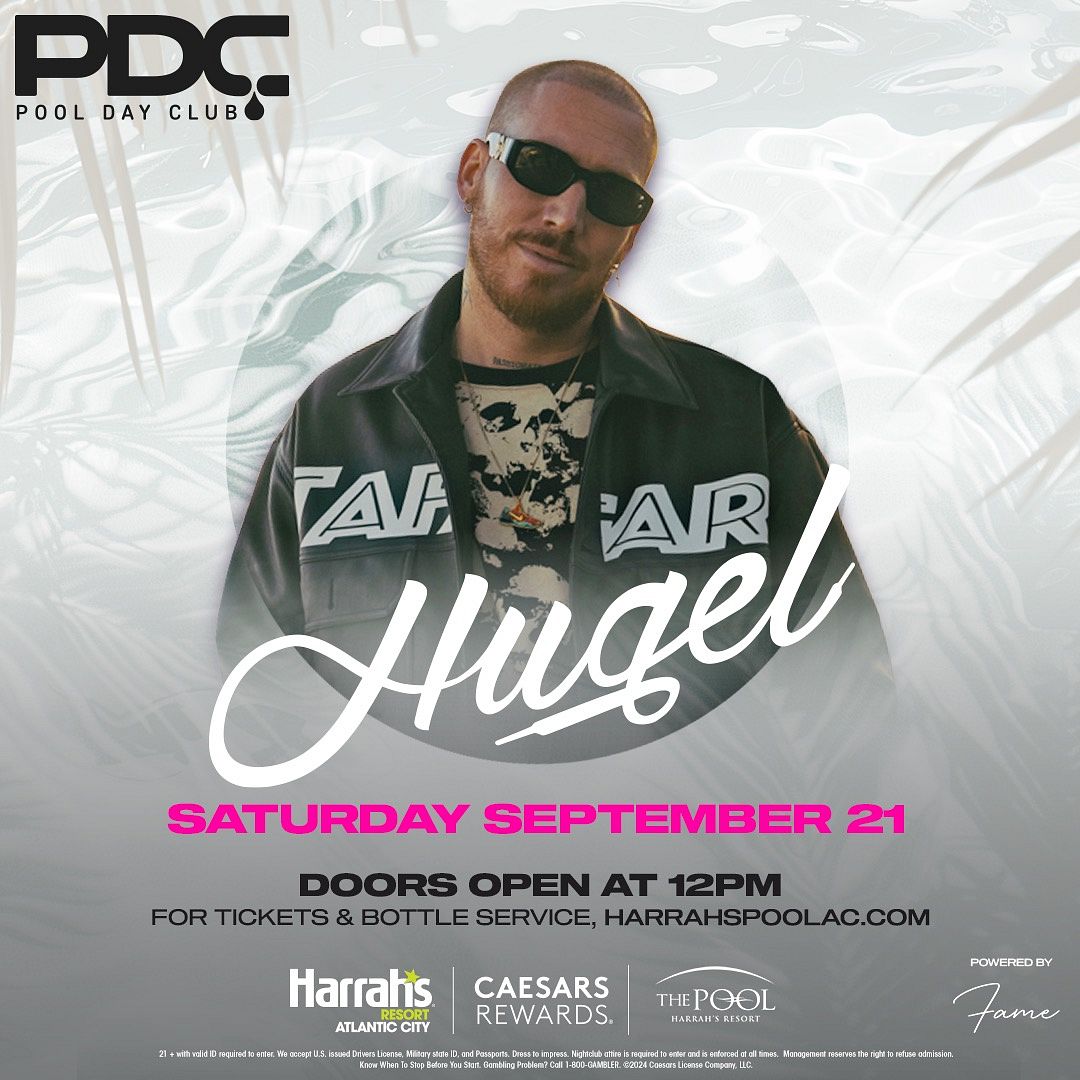 HUGEL at The Pool at Harrah's Resort Atlantic City Saturday, September 21, 2024