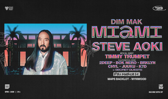 DIM MAK MIAMI 2023 w/ STEVE AOKI & More Tickets at MAPS Backlot in ...