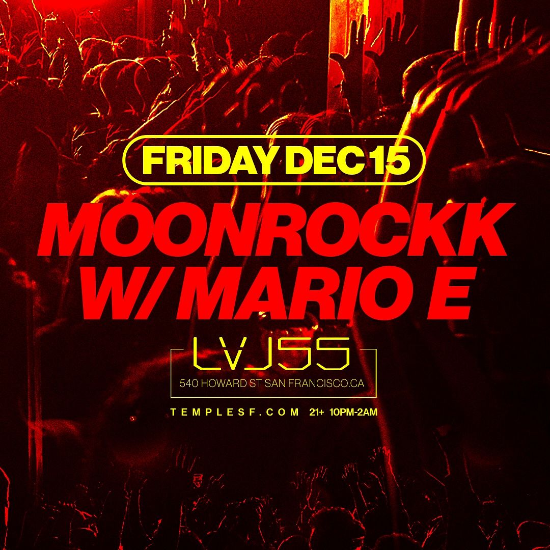 Moonrockk w/ Mario E @ LVL 55 Tickets at Temple Nightclub in SF by ...