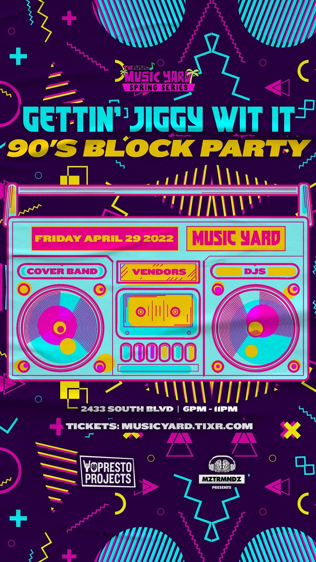 Gettin' Jiggy Wit It 90's Block Party Tickets at Music Yard in