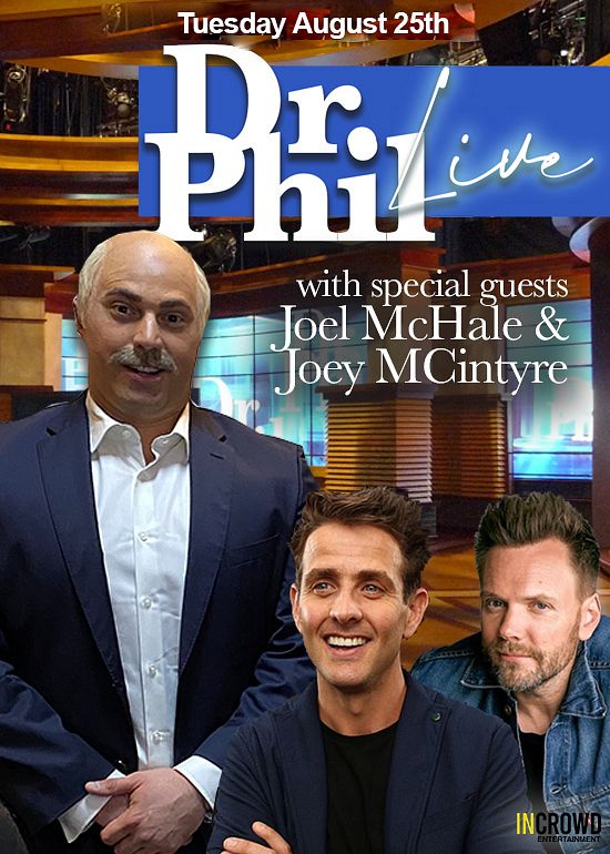 Dr. Phil* Live! with Joel McHale and Joey McIntyre Tickets at The ...