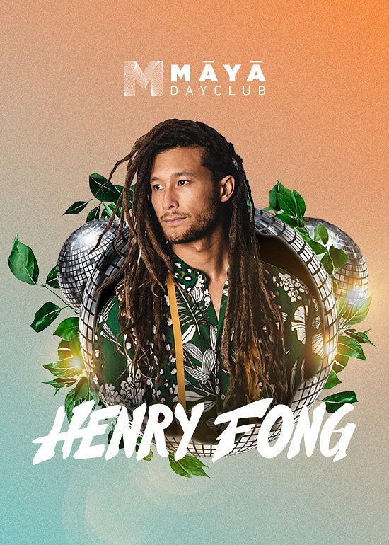 Henry Fong Tickets at Maya Dayclub in Scottsdale by RB x Maya | Tixr