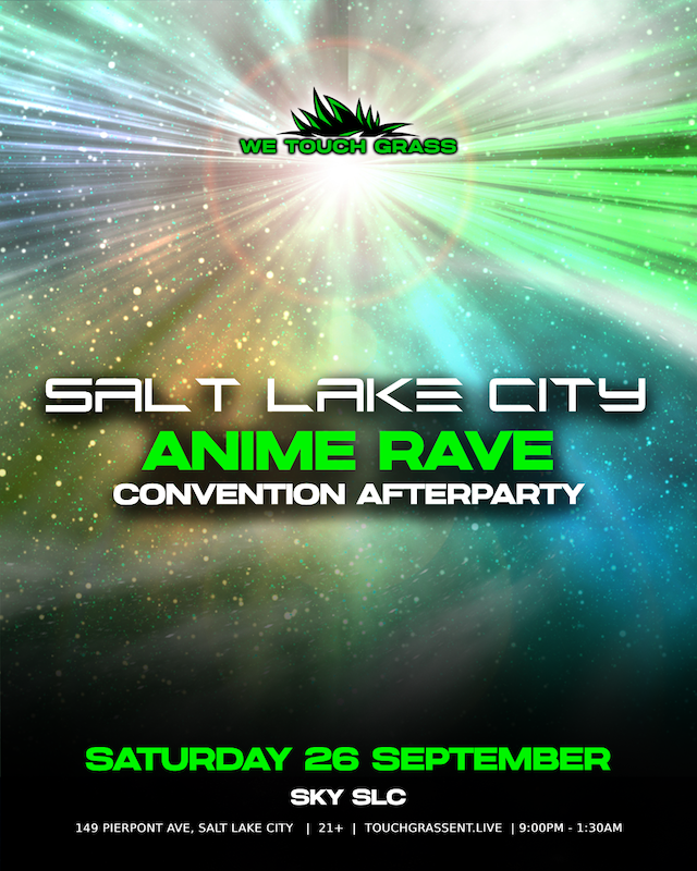 WETOUCHGRASS PRESENTS: ANIME RAVE at SKY Tickets at Sky SLC in Salt ...