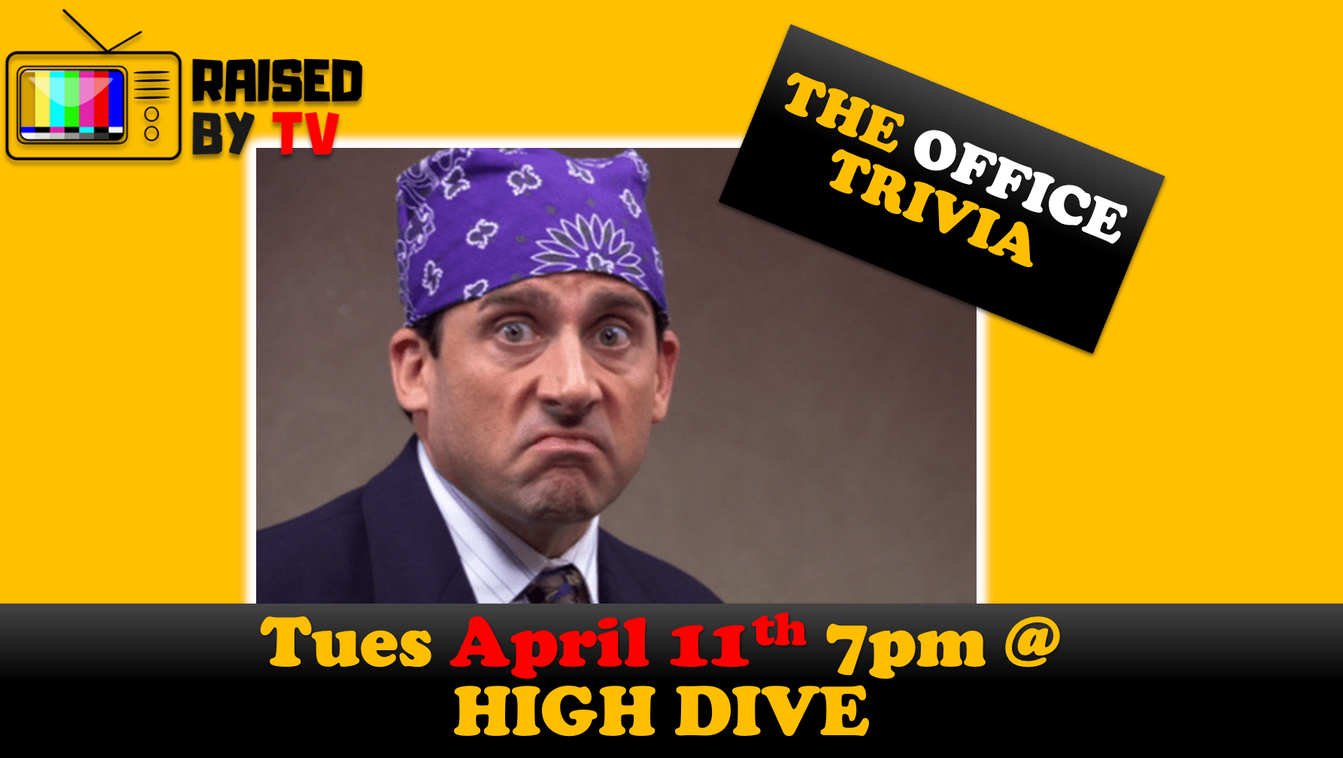 RAISED BY TV: THE OFFICE Trivia Night! Tickets At High Dive In Seattle ...