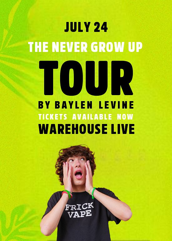 BAYLEN LEVINE THE NEVER GROW UP TOUR! Tickets at The Ballroom at