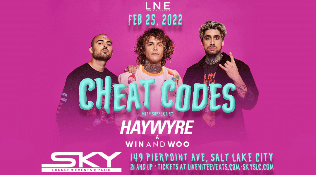 Cheat Codes at Sky SLC Tickets at Sky SLC in Salt Lake City by Live