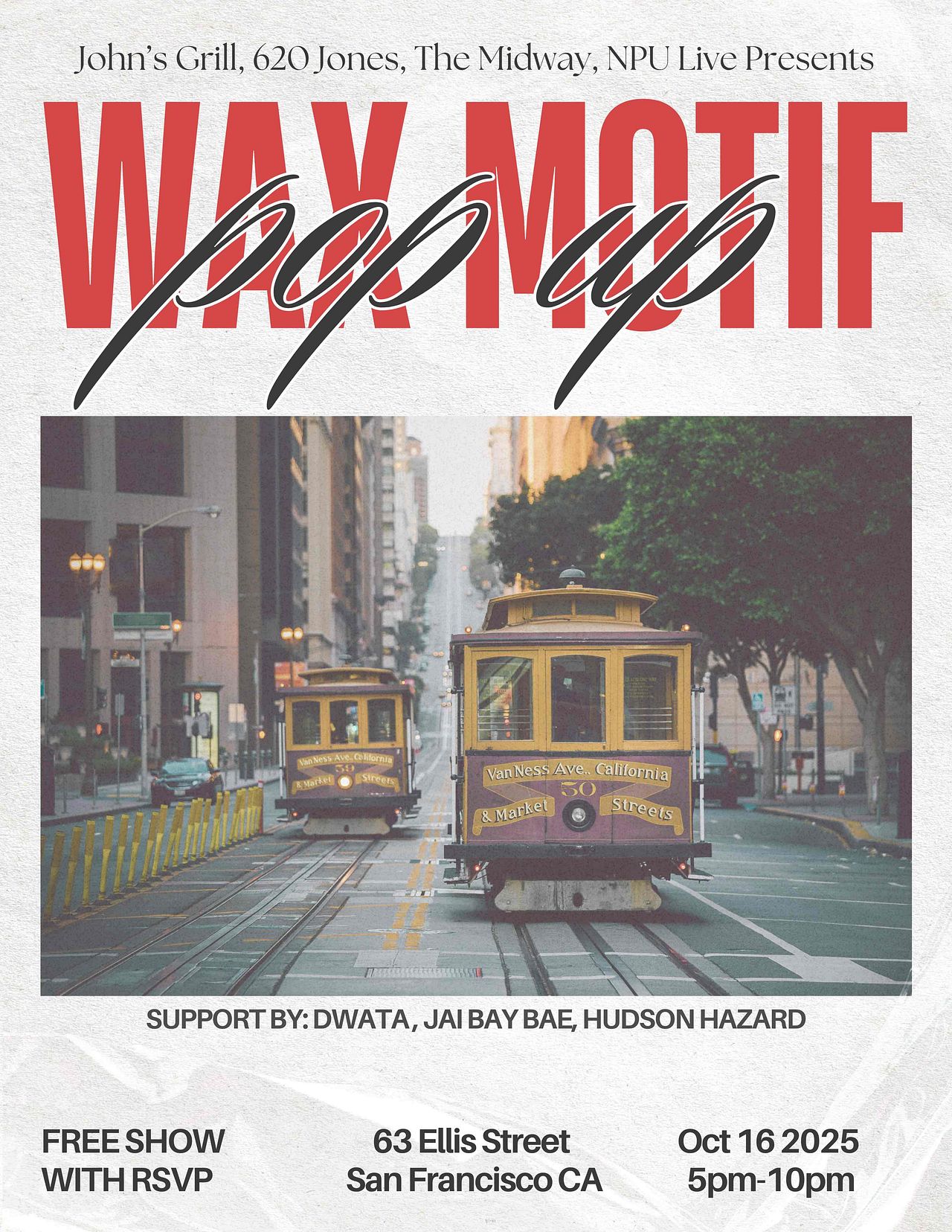 Wax Motif: On Ellis - Free with RSVP! Tickets at 63 Ellis St. in