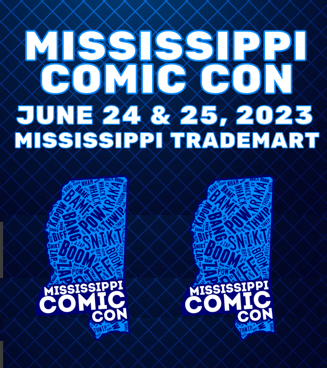 Mississippi Comic Con 2023 Tickets at Mississippi Trade Mart in Jackson