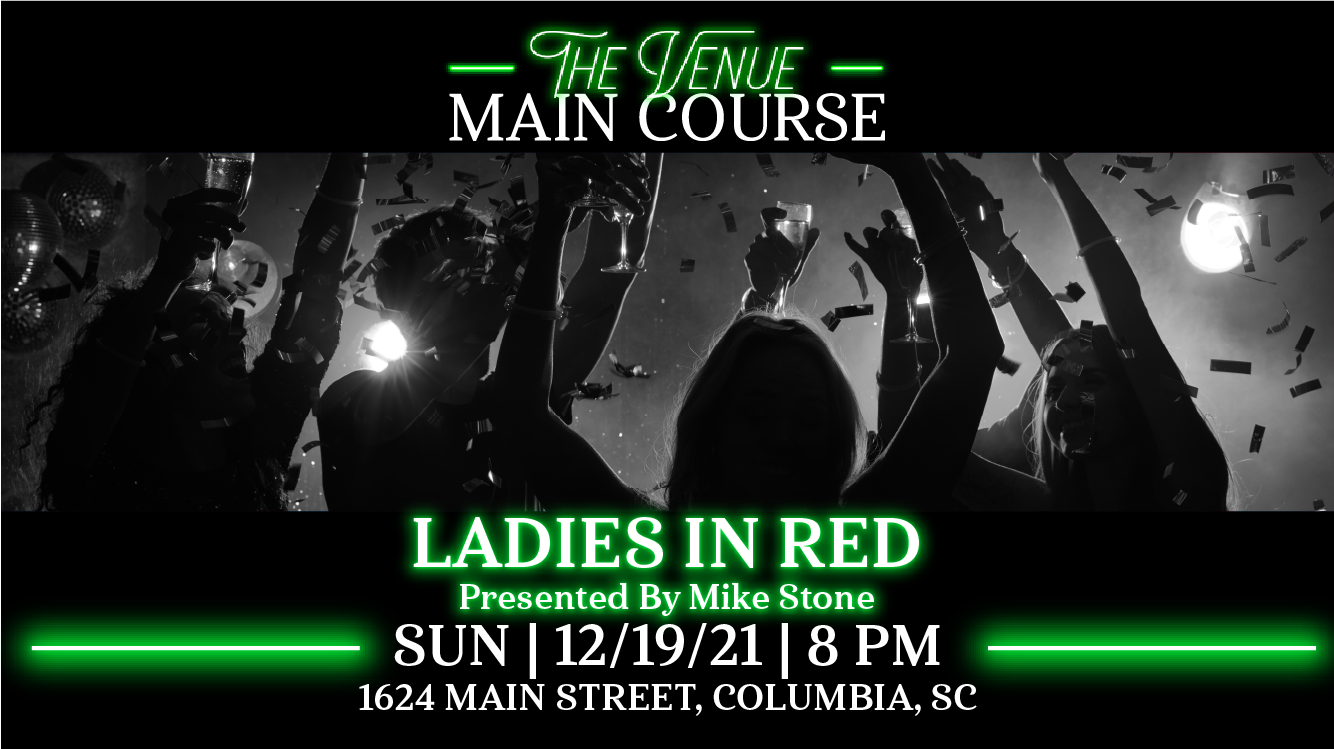 Ladies in Red Tickets at The Venue Main Course in Columbia by Main