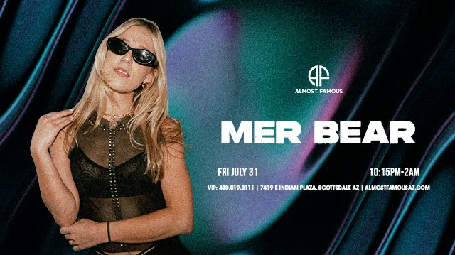 Mer Bear Tickets in Scottsdale | Tixr