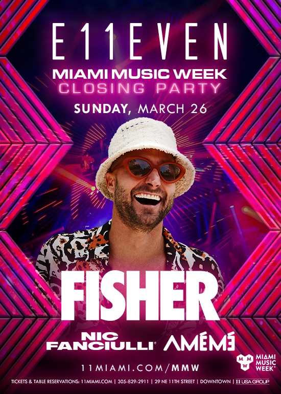 MMW ft. FISHER Tickets at E11EVEN Miami in Miami by 11 Miami | Tixr