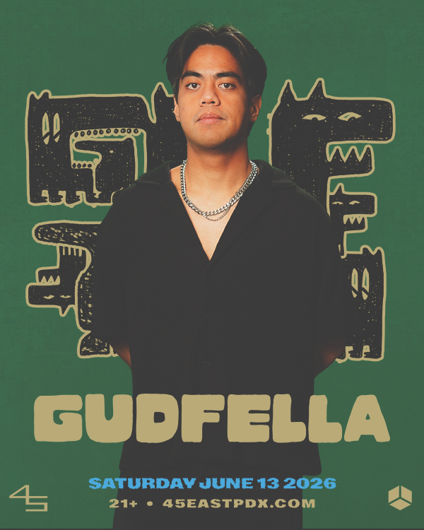 GUDFELLA at 45 East