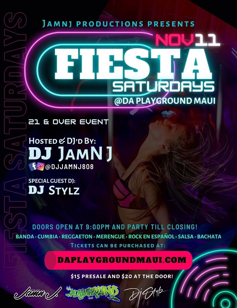 FIESTA SATURDAYS Tickets At Da Playground Maui In Wailuku By Da Playground Maui Tixr