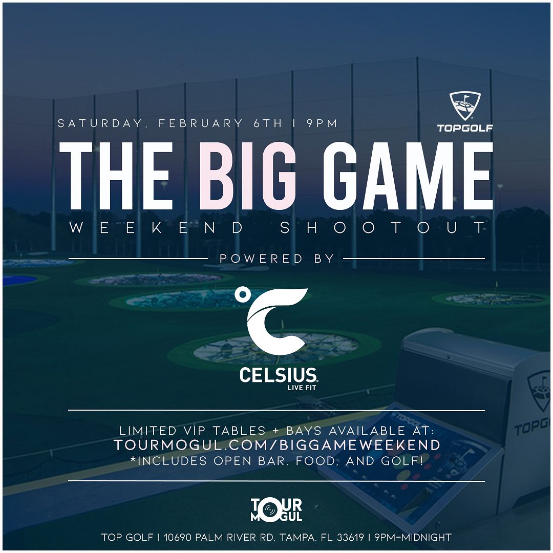 Big Game Weekend Shootout Powered By Celsius Tickets At Top Golf Tampa In Tampa By Tour Mogul Tixr Tixr