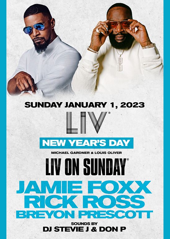 Jamie Foxx And Rick Ross Tickets At Liv In Miami Beach By Liv Tixr 1116