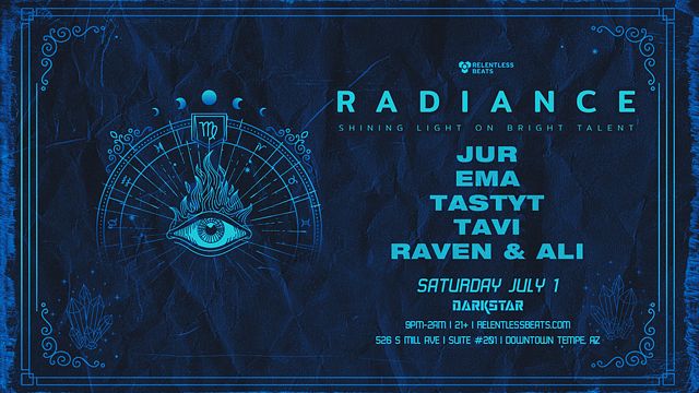 Radiance Ft. Jur + More! Tickets At Darkstar In Tempe By .Relentless ...