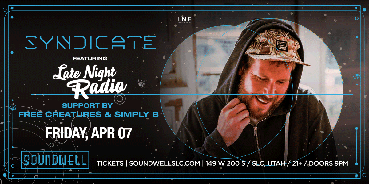 Syndicate Ft Late Night Radio At Soundwell Tickets At Soundwell In Salt Lake City By Lne