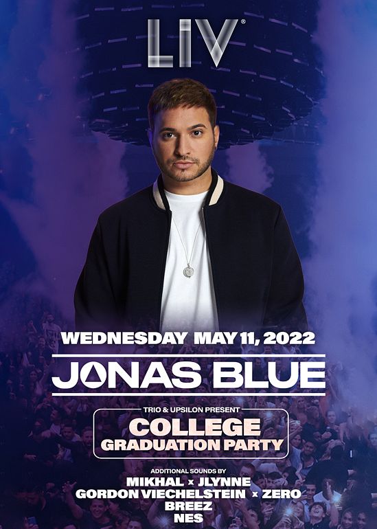 Jonas Blue End Of Year Graduation Party Tickets At Liv In Miami Beach By Liv Tixr 3438