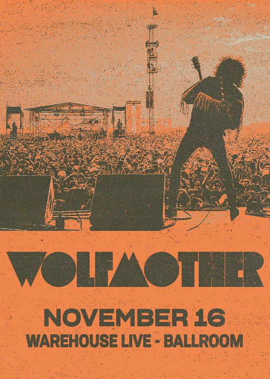 WOLFMOTHER Tickets at The Ballroom at Warehouse Live in Houston by