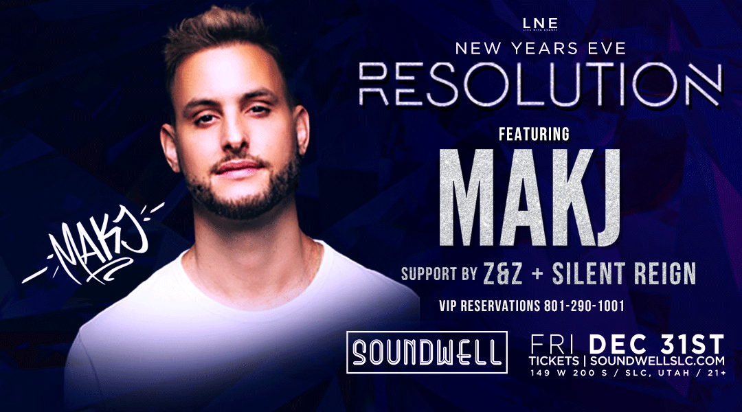 Resolution NYE Ft MAKJ At Soundwell Tickets At Soundwell In Salt Lake ...