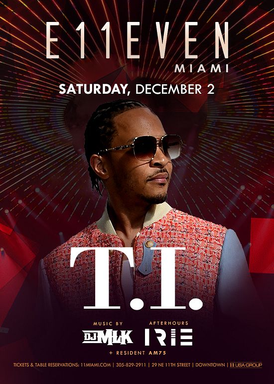 T.I. Tickets At E11EVEN Miami In Miami By 11 Miami | Tixr