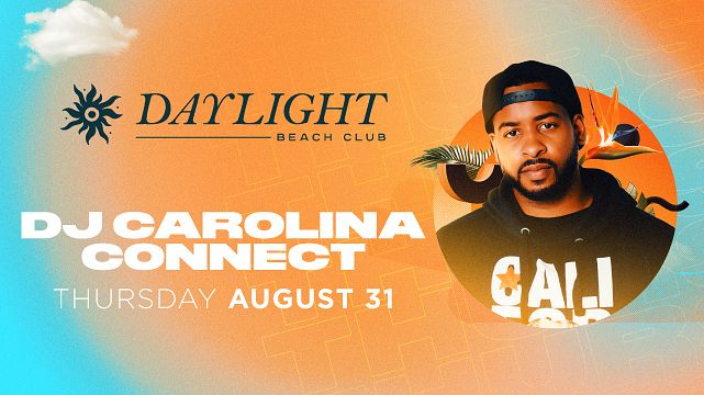 DJ CAROLINA CONNECT at Daylight Beach Club}
