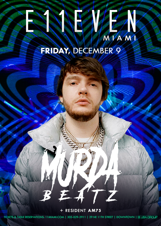 MURDA BEATZ Tickets At E11EVEN Miami In Miami By 11 Miami | Tixr