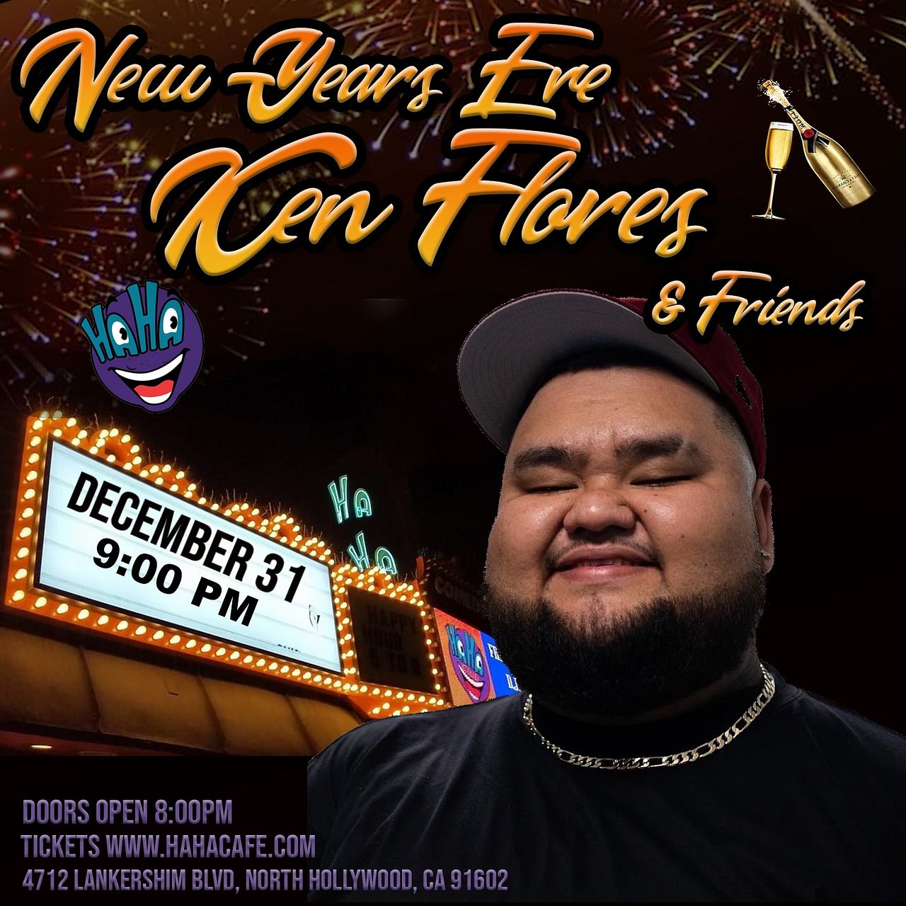 NEW YEAR’S EVE with KEN FLORES Tickets at Ha Ha Comedy Club in Los