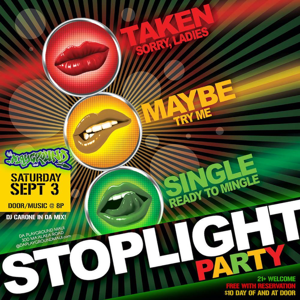 STOP LIGHT PARTY Tickets at da Playground Maui in Wailuku by Da