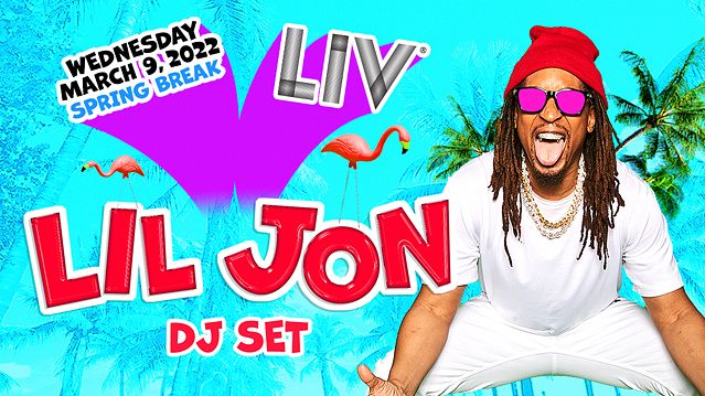 Lil Jon Tickets At Liv In Miami Beach By Liv Tixr