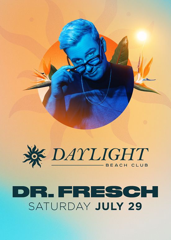 DR. FRESCH Tickets At DAYLIGHT Beach Club In Las Vegas By Daylight ...