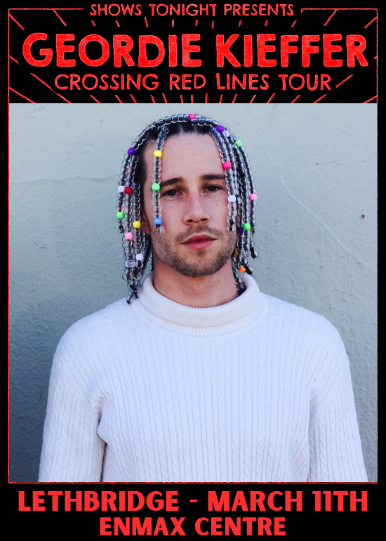 Geordie Kieffer Crossing Red Lines Tour Lethbridge Tickets at Enmax