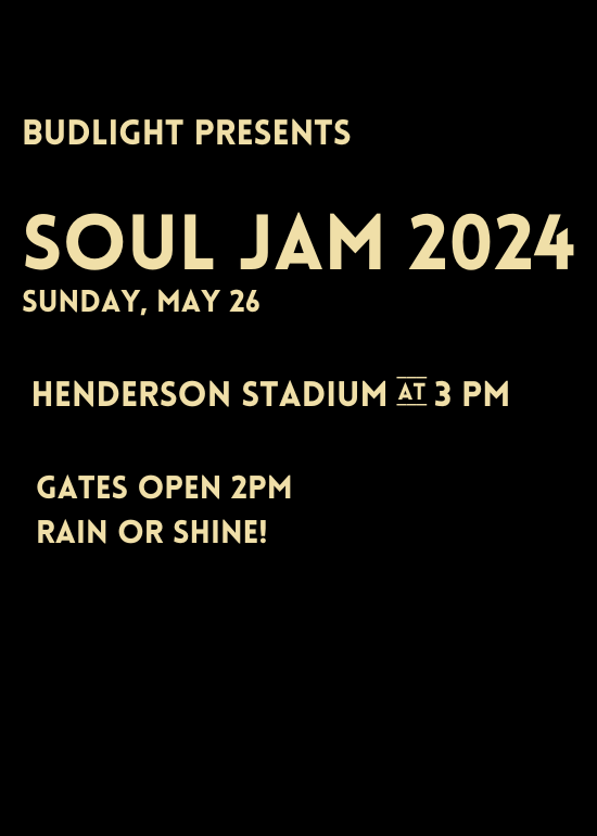 BUDLIGHT PRESENTS SOUL JAM FESTIVAL Tickets at Henderson Stadium in