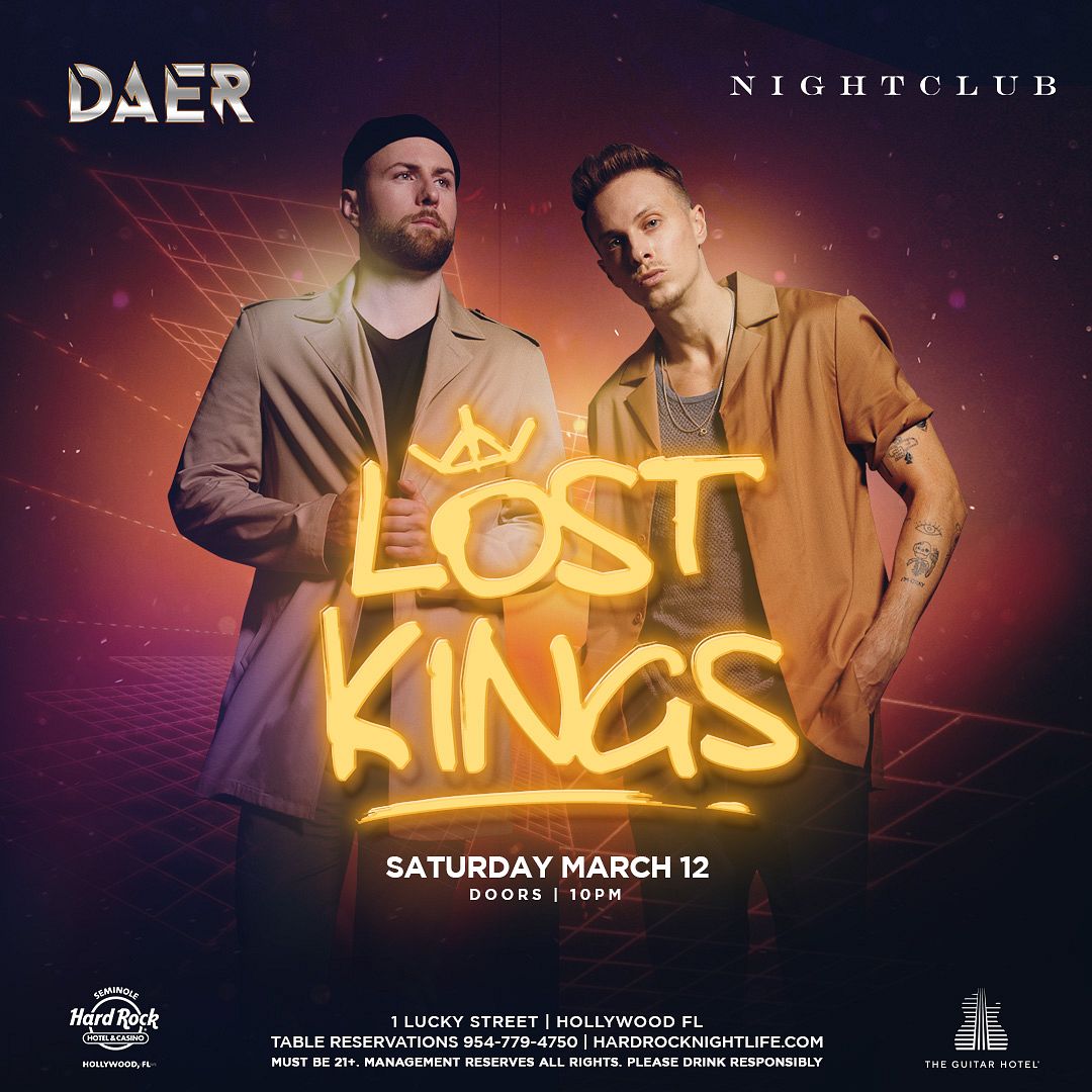 Lost Kings, DAER Nightclub - Hardrock Holly Tickets at DAER Nightclub  South Florida in Hollywood by DAER Nightclub South Florida