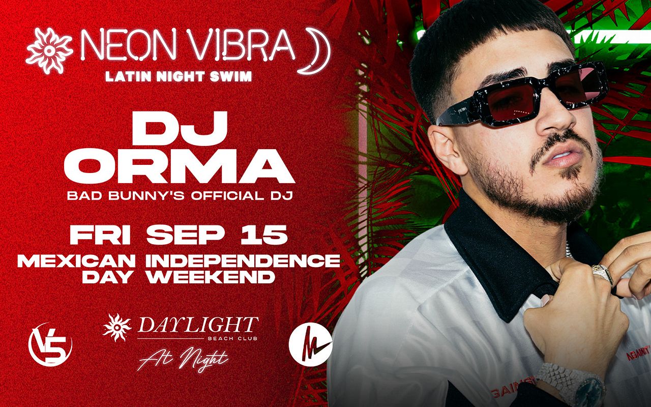NEON VIBRA DJ ORMA Tickets At DAYLIGHT At Night In Las Vegas By Neon vibra dj orma tickets at daylight at night in las vegas by