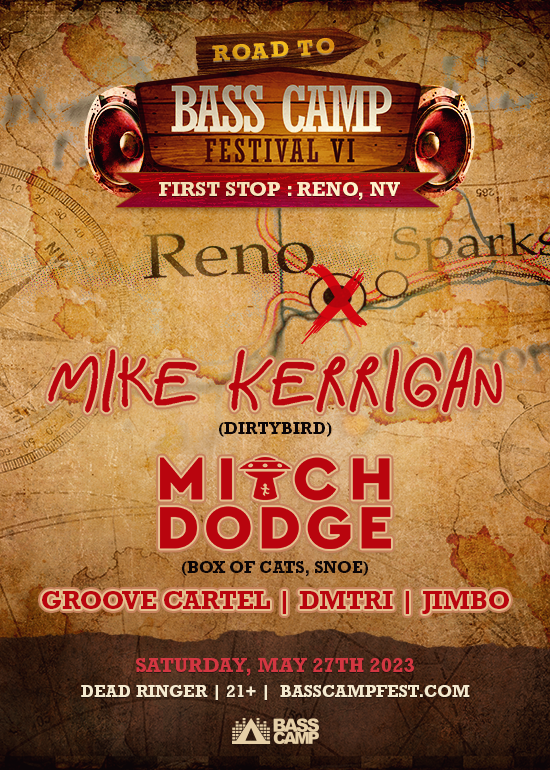 Road To Bass Camp Festival Reno Ft. Mike Kerrigan Tickets at Dead