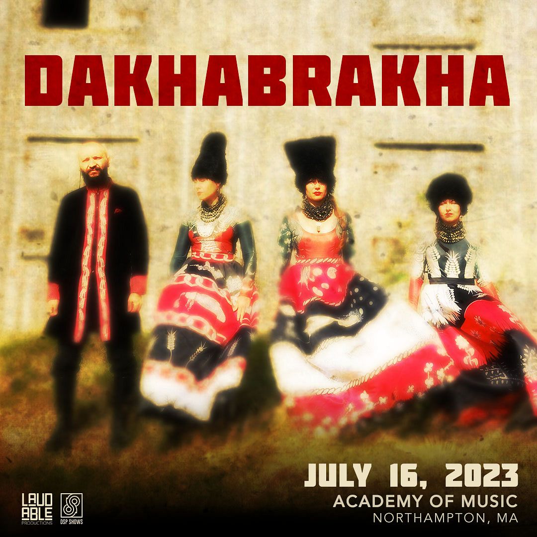 DakhaBrakha Tickets at Academy of Music Theatre in Northampton by DSP