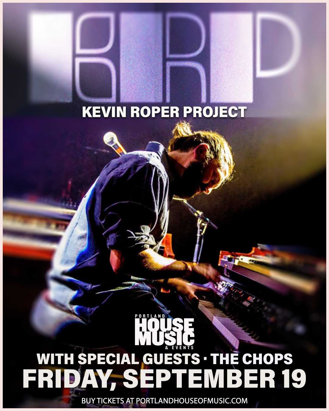 Kevin Roper Project w/ The Chops Tickets at Portland House Of Music and  Events (HOME) in Portland by Portland House of Music | Tixr, image size:1080x1350
